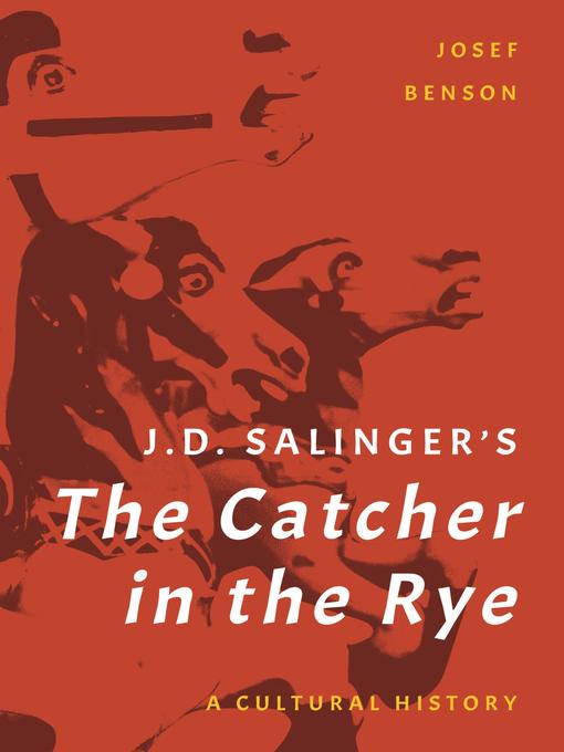 Title details for J. D. Salinger's the Catcher in the Rye by Josef Benson - Wait list